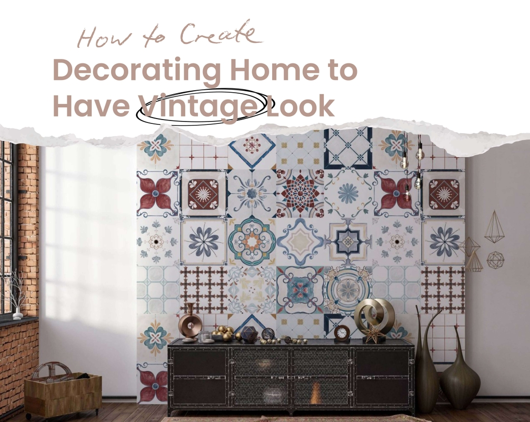 Choose a color scheme that shows vintage style and use high-end antiques furniture.